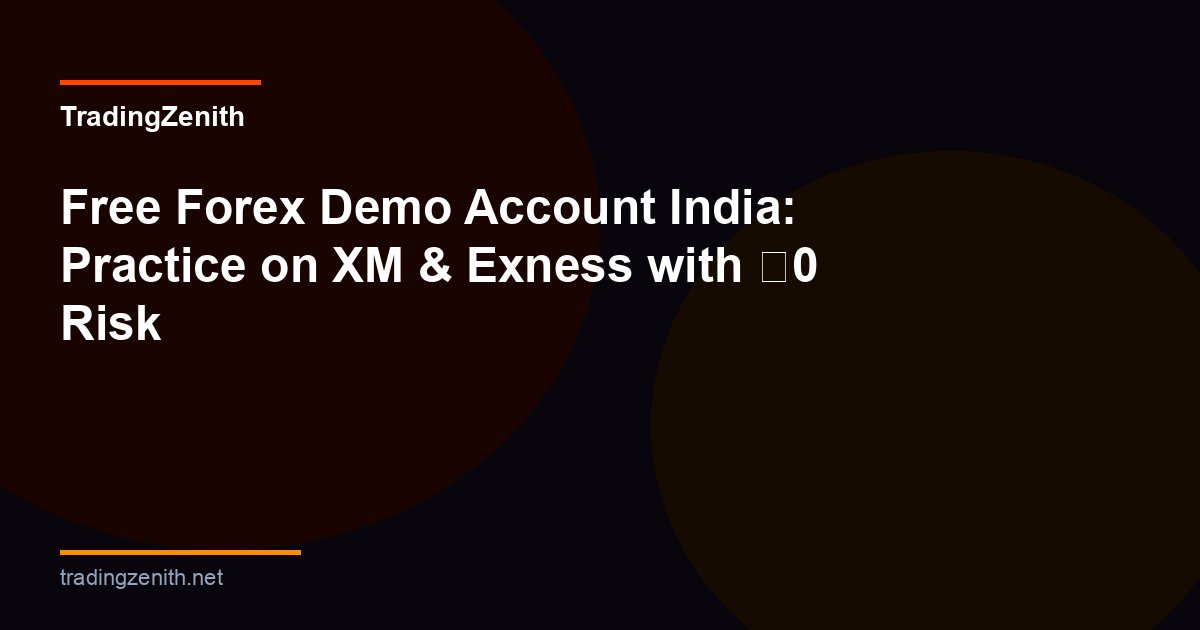 free forex demo account india practice trading